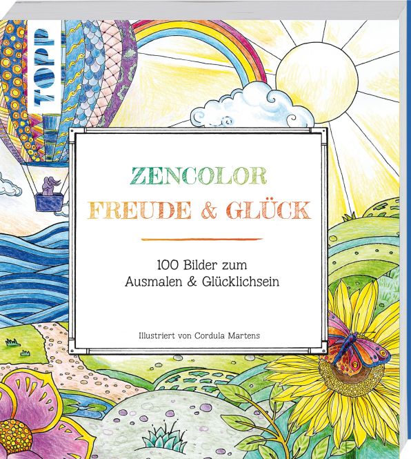 Buch: Zencolor Freude & Glück / 100 Bilder zum Ausmalen & Glücklichsein (Ausmalen für Erwachsene) 